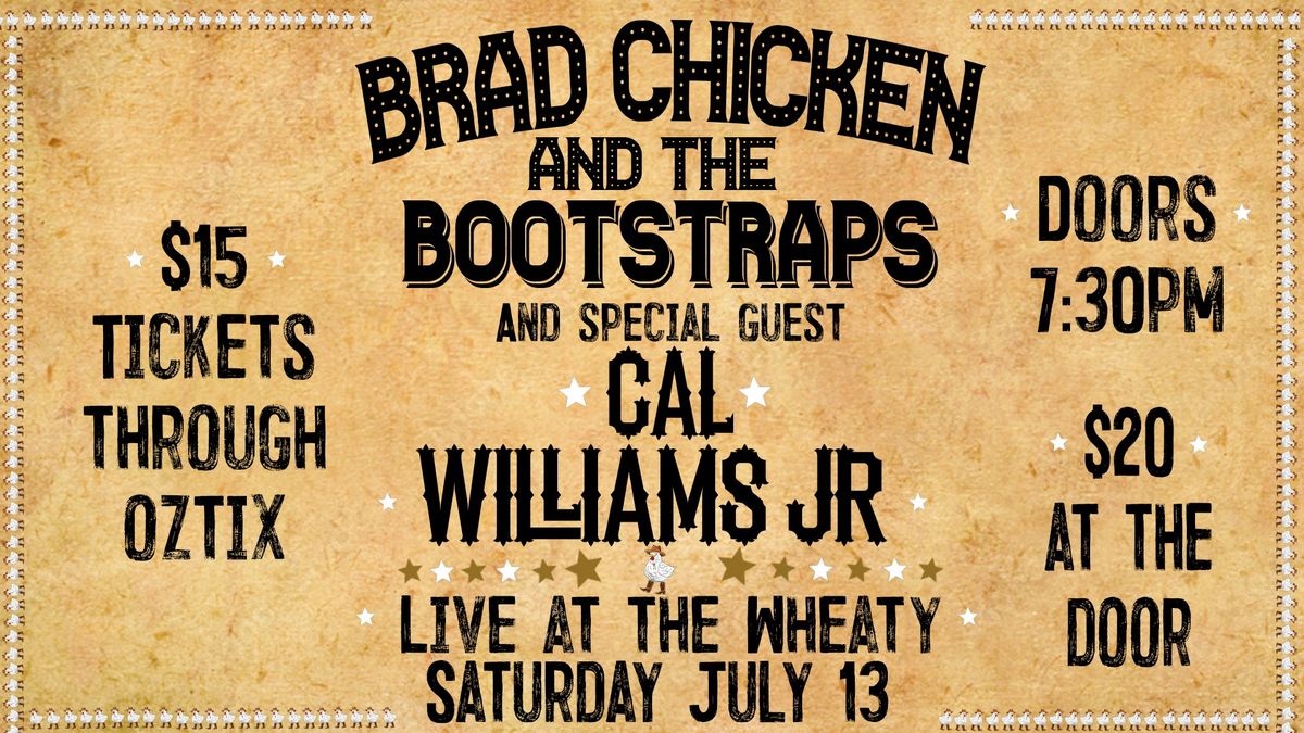 Brad Chicken and the Bootstraps with special guest Cal Williams Jr