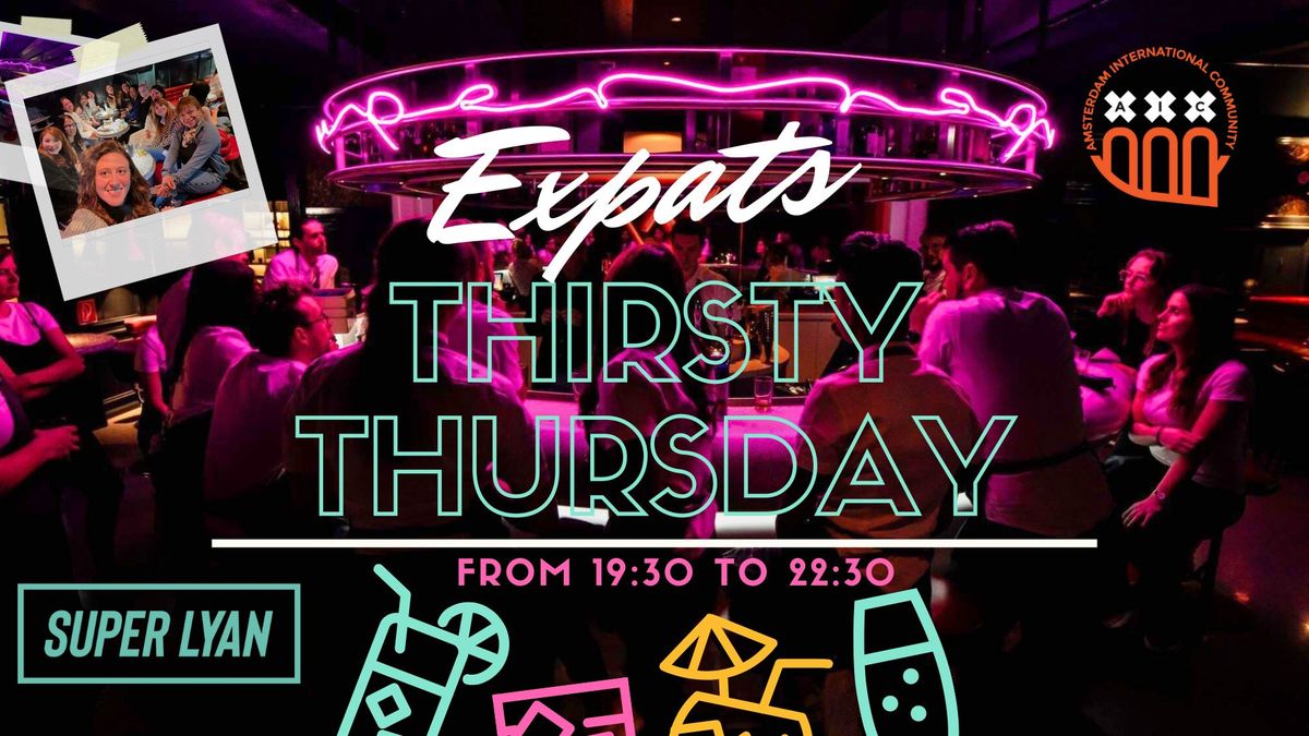  Expats Thirsty Thursday\ud83c\udf77 @Super Lyan\ud83c\udf78