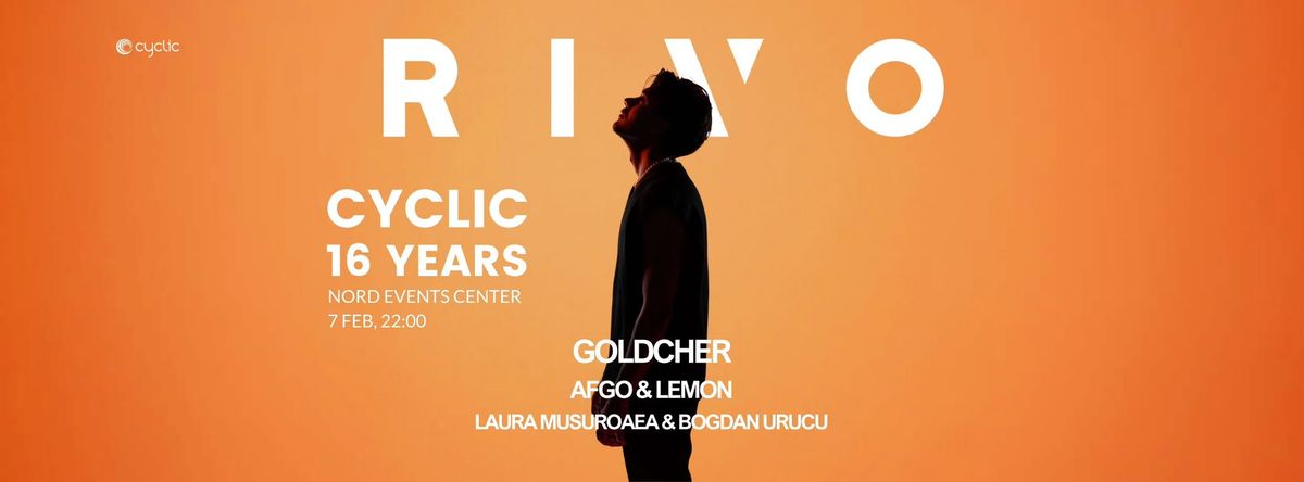 Cyclic 16 Years Anniversary w. RIVO 