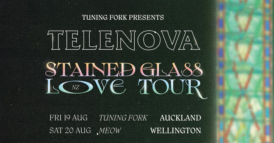 Telenova w\/ support from hanbee | Stained Glass Love NZ Tour 2022 - Auckland
