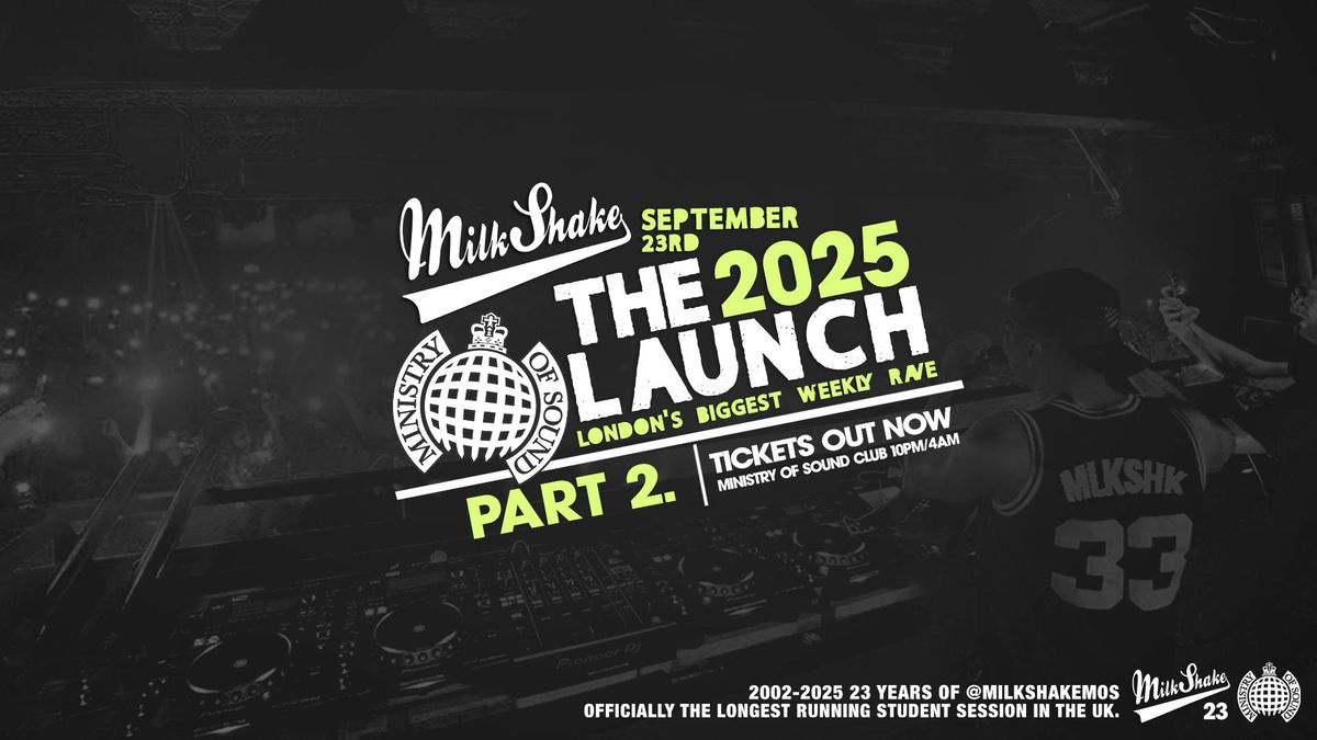 Ministry of Sound, Milkshake - Official London Freshers Launch \ud83d\udd25 PART 2 \ud83d\udd25 \ud83d\udc40