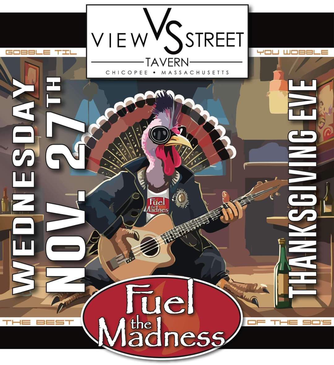 Fuel the Madness @ the View Street Tavern \u2026 Thanksgiving Eve Wed. Nov 27th 