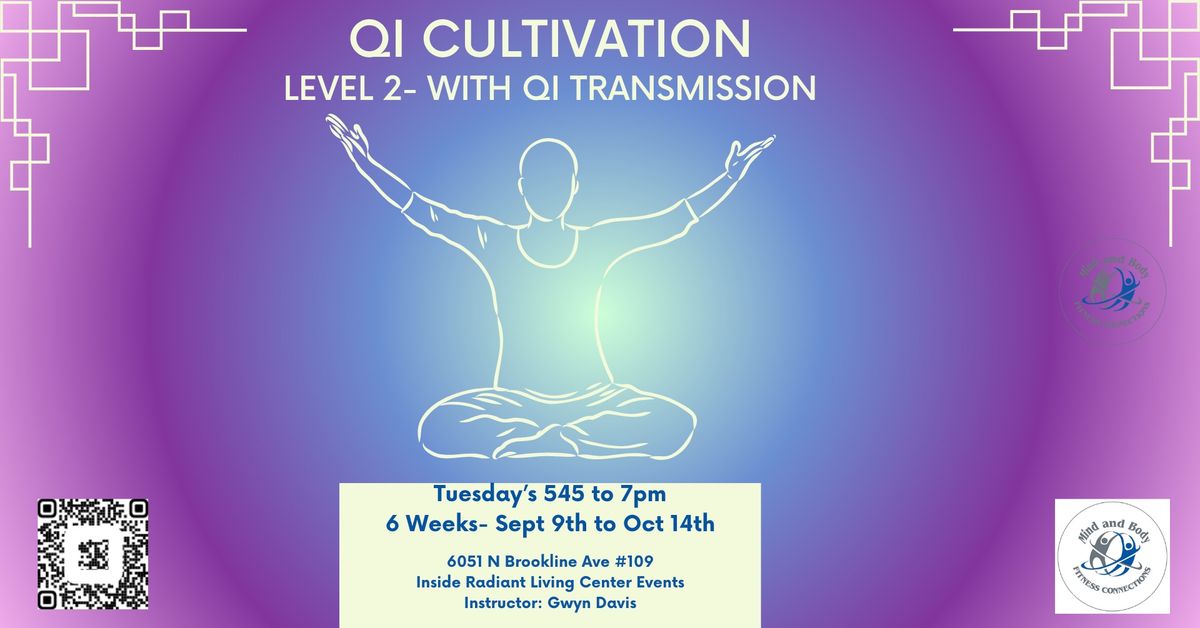 Qi Cultivation- Level 2; 6 Week Qigong Series