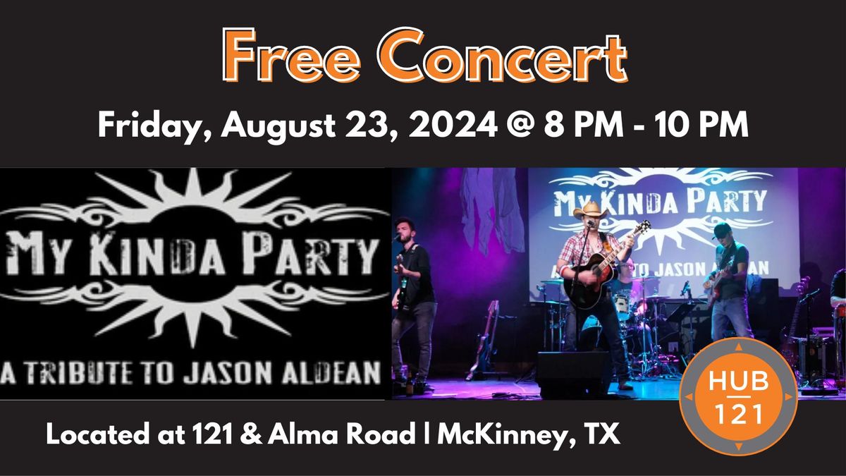 My Kinda Party - A Tribute to Jason Aldean | FREE Concert at HUB 121