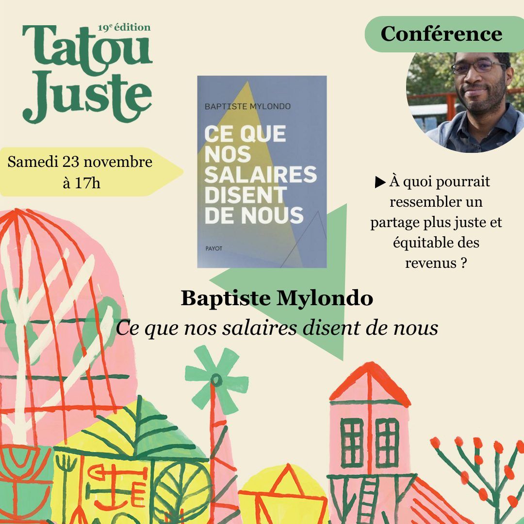 Conf\u00e9rence Baptiste Mylondo - Ce que nos salaires disent de nous - Tatou Juste 2024