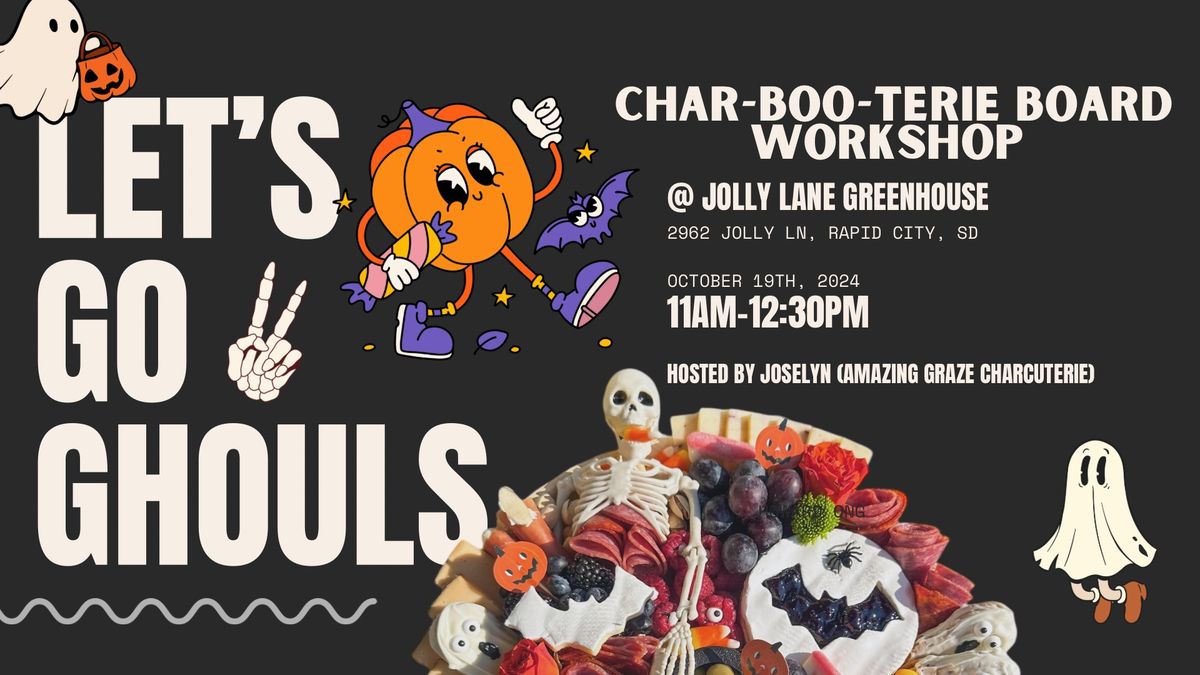 \u201cLET\u2019S GO GHOULS\u201d Char-BOO-terie Board Workshop