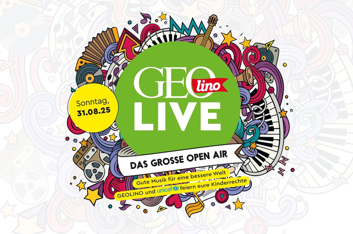 GEOlino LIVE 2025 - Das gro\u00dfe Open Air