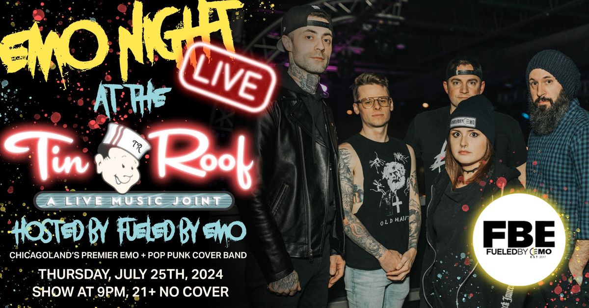 Tin Roof's EMO NIGHT LIVE w\/ Fueled By Emo