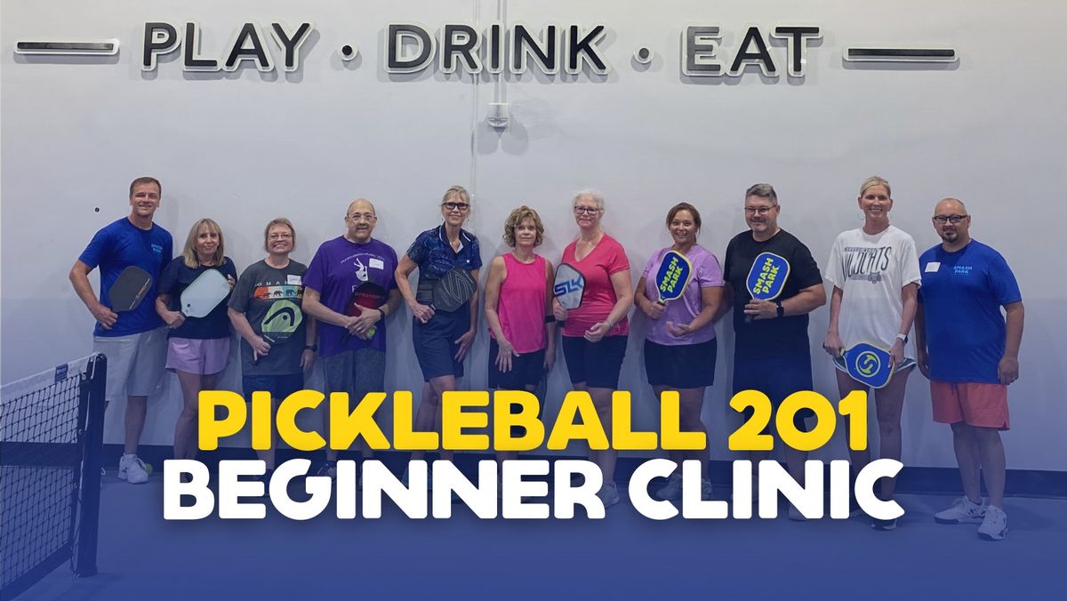 Pickleball 201 Beginner Clinic