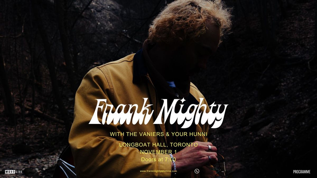 Frank Mighty w\/ The Vaniers & Your Hunni - Toronto