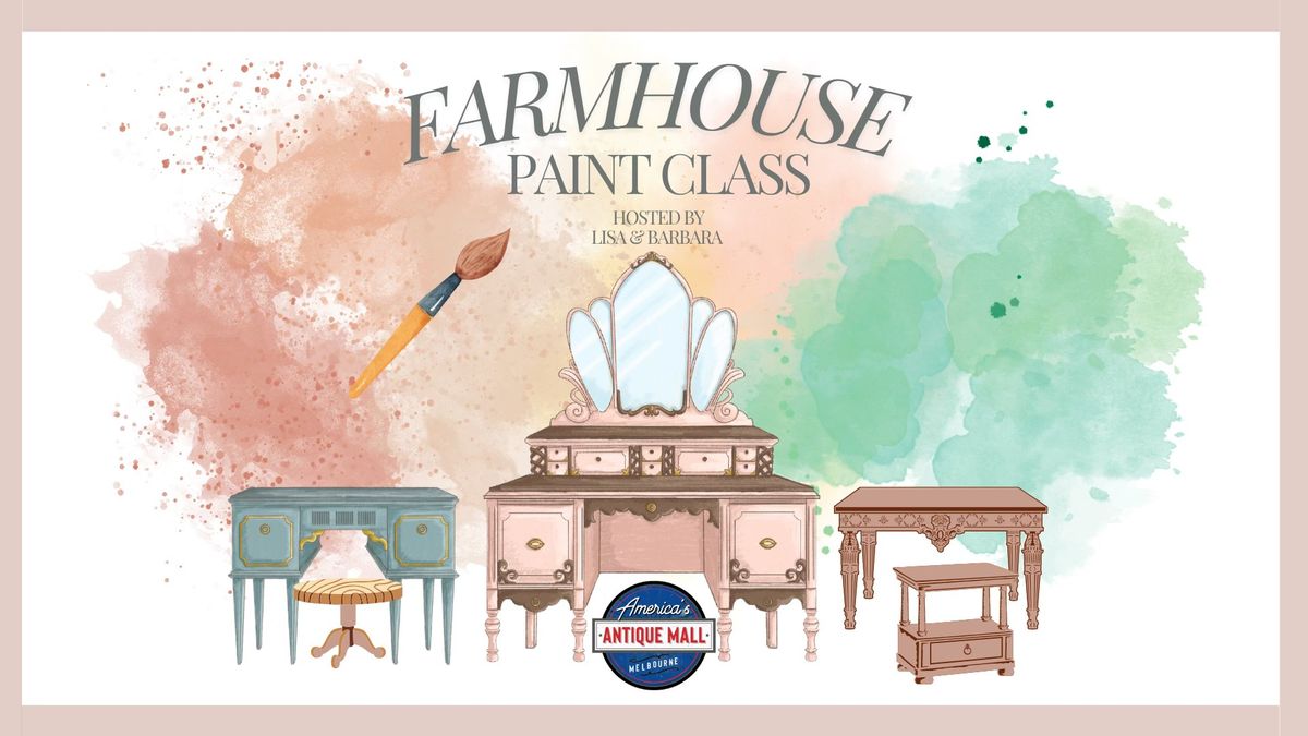 Farmhouse Paint Class: Sunday, September 22nd, 1pm - 4pm