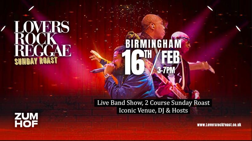 Lovers Rock Reggae - Bham- Sunday Roast - Sun 16th Feb