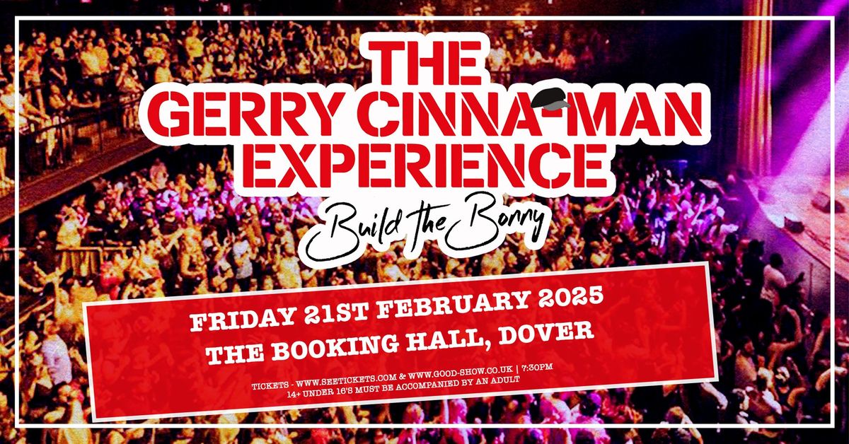 The Gerry Cinna-Man Experience, The Booking Hall Dover 