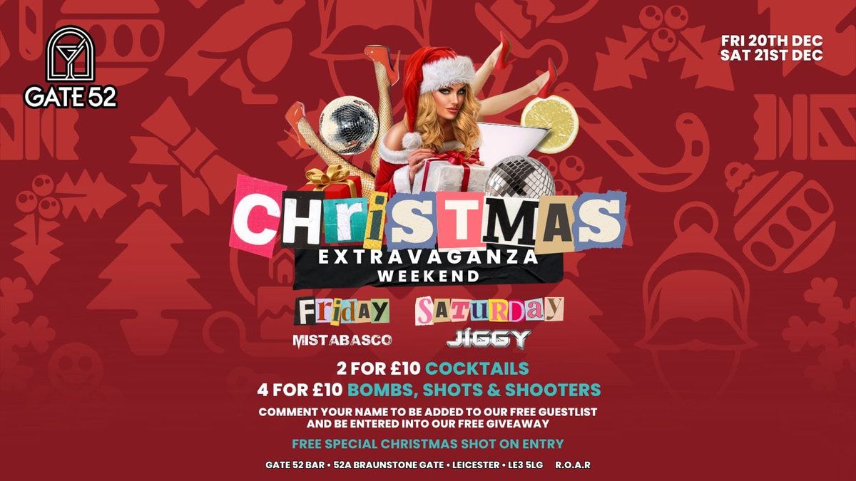 GATE 52 x XMAS ? WEEKEND! Friday 20th Dec (Free Entry + Shot Ticket)