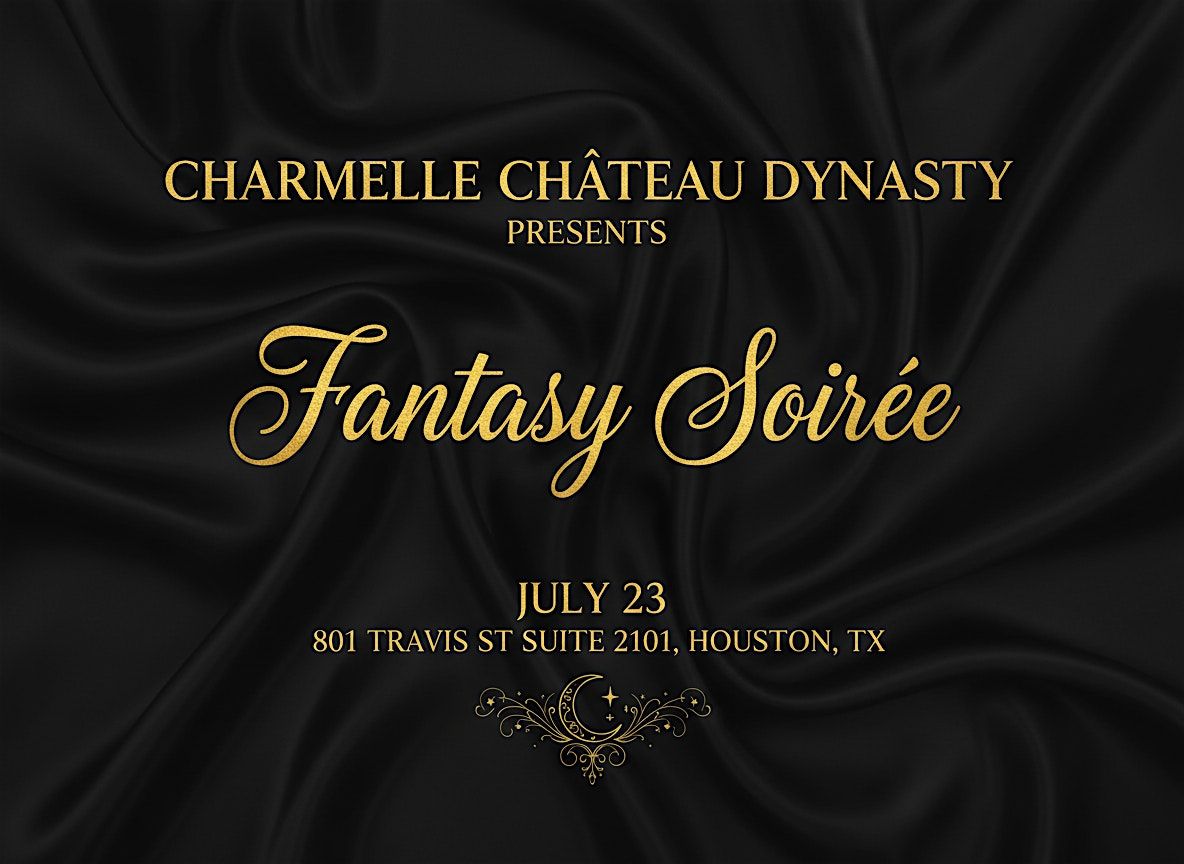 Fantasy Soiree Houston Edition