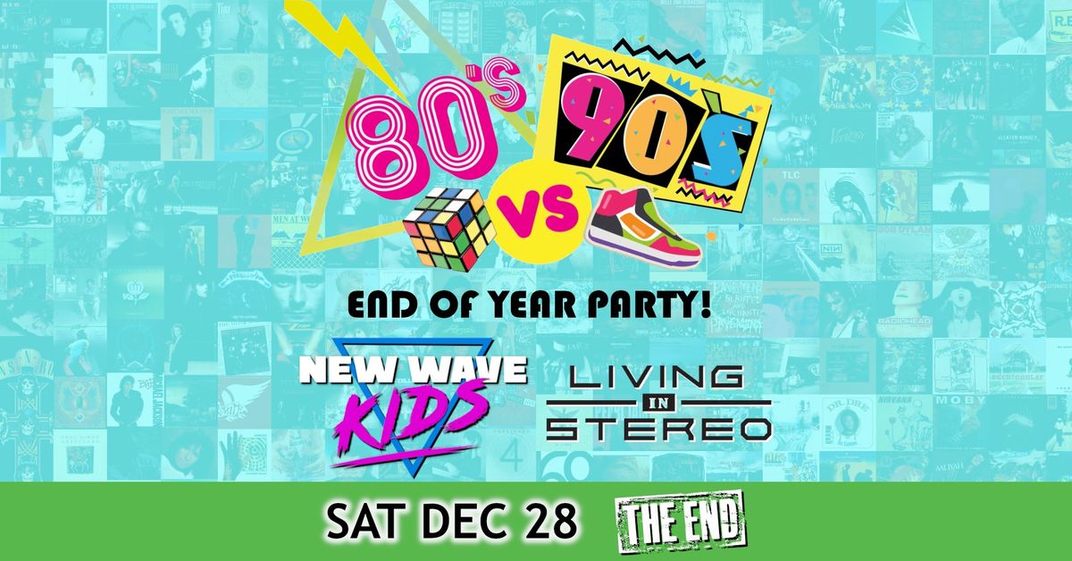 80s vs 90s END OF YEAR PARTY at THE END 