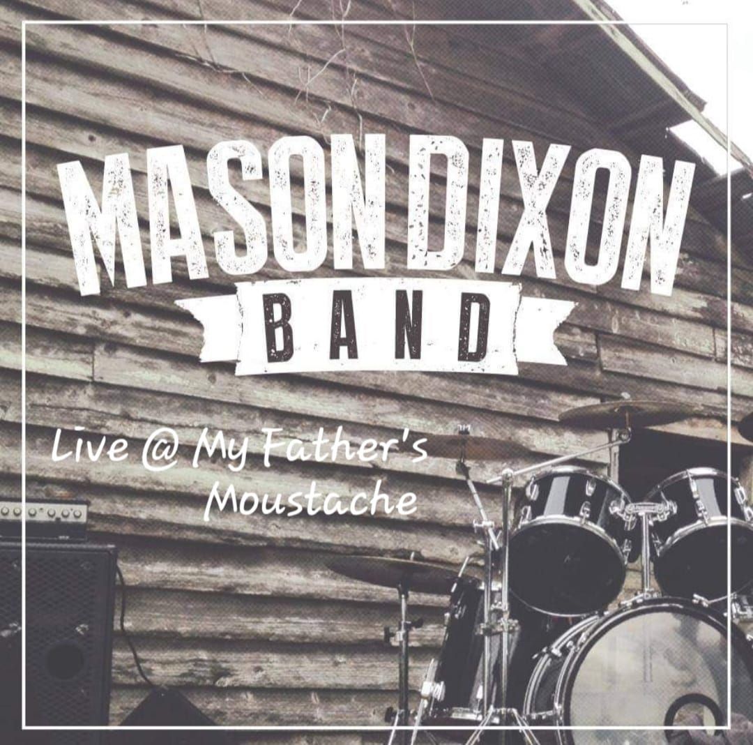 Mason Dixon Band @ My Father's Moustache 