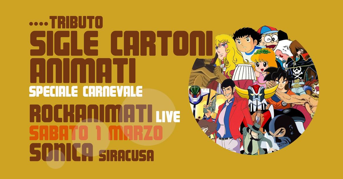 sab 1 mar CARNEVALE con Tributo SIGLE CARTONI ANIMATI live, con Rockanimati