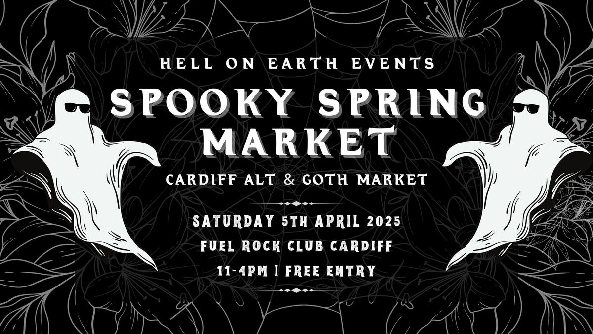 Spooky Spring Market \ud83d\udc80\ud83c\udf3f- Cardiff Alt & Goth Market