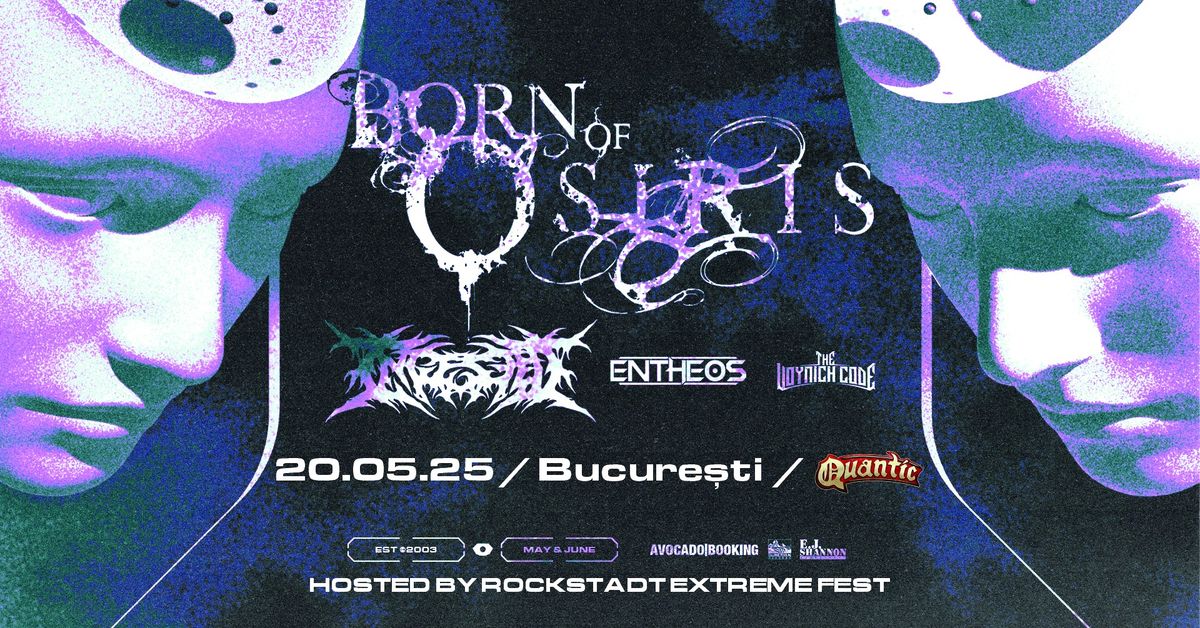 BORN OF OSIRIS, INGESTED & Guests - 20.05 - Quantic, Bucuresti