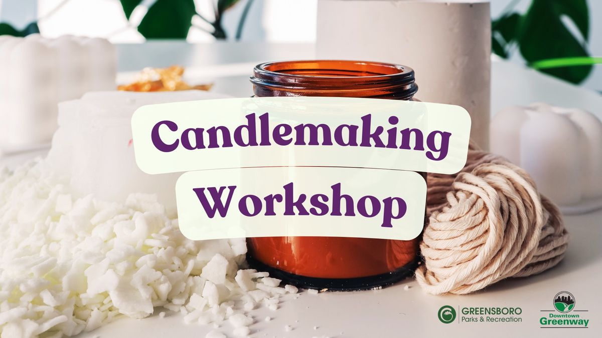 Illuminate & Create: Candlemaking Workshop