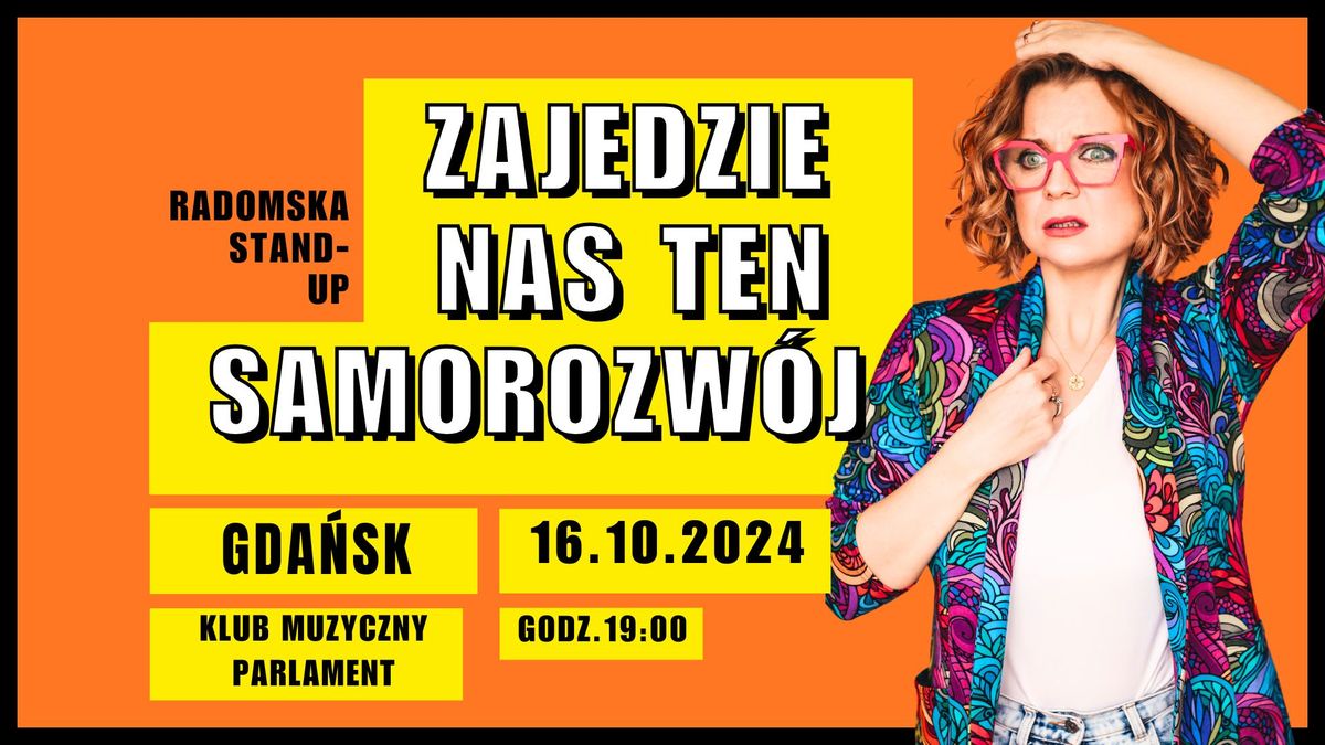 Radomska Stand-up: Zajedzie nas ten samorozw\u00f3j | Gda\u0144sk