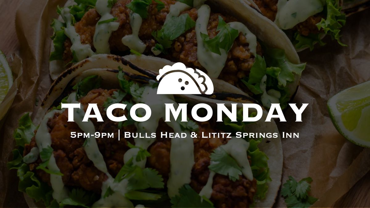 Taco Monday at the Bulls Head & Lititz Springs Inn