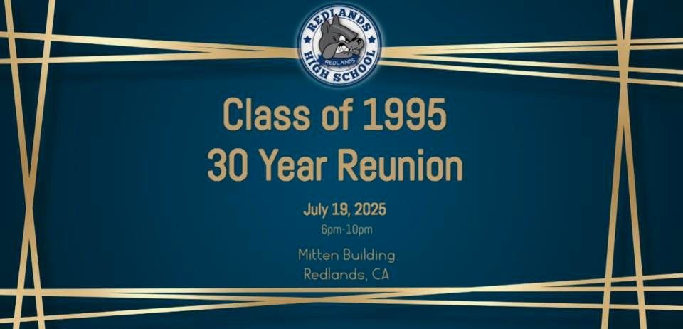 Redlands High School Class of 1995-30 Year Reunion