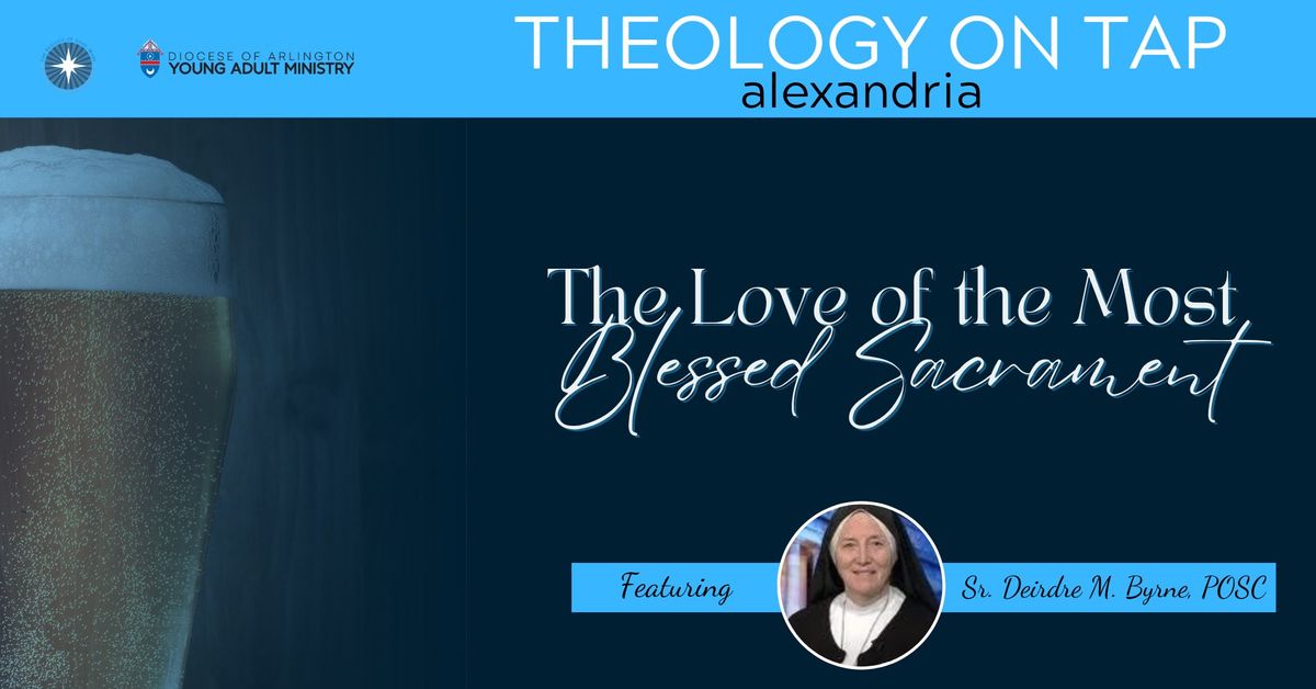 Alexandria Theology on Tap -  Sr. Deirdre M. Byrne