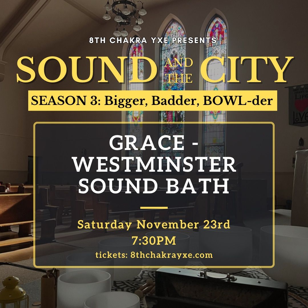 Grace-Westminster United Church Sound Bath