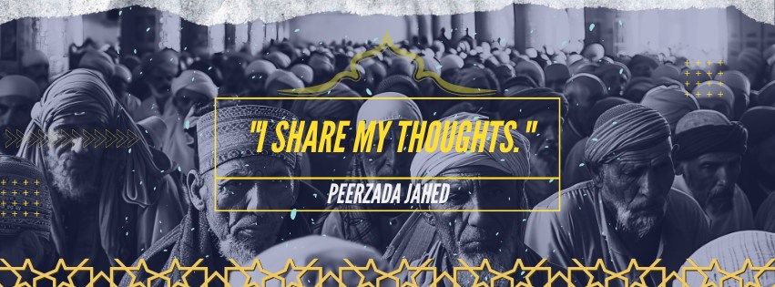 Exploring Islamic Teachings and Political Insights with Peerzada Jahed