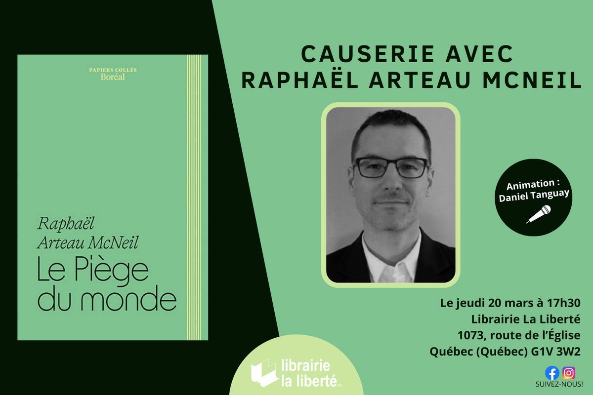 Causerie avec Rapha\u00ebl Arteau McNeil