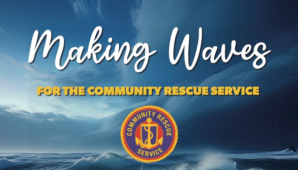 MAKING WAVES FOR THE COMMUNITY RESCUE SERVICE - PORTRUSH