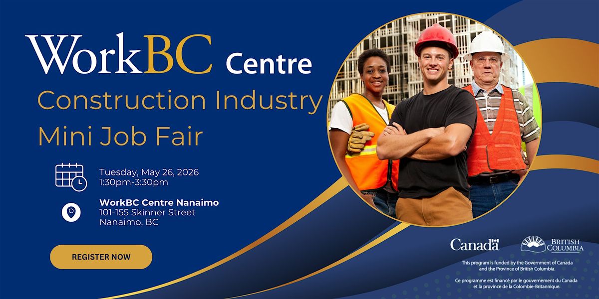 WorkBC  Centre Nanaimo Construction Industry Mini Job Fair