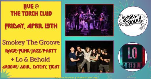 Smokey The Groove + Lo & Behold @ The Torch Club, The Torch Club ...