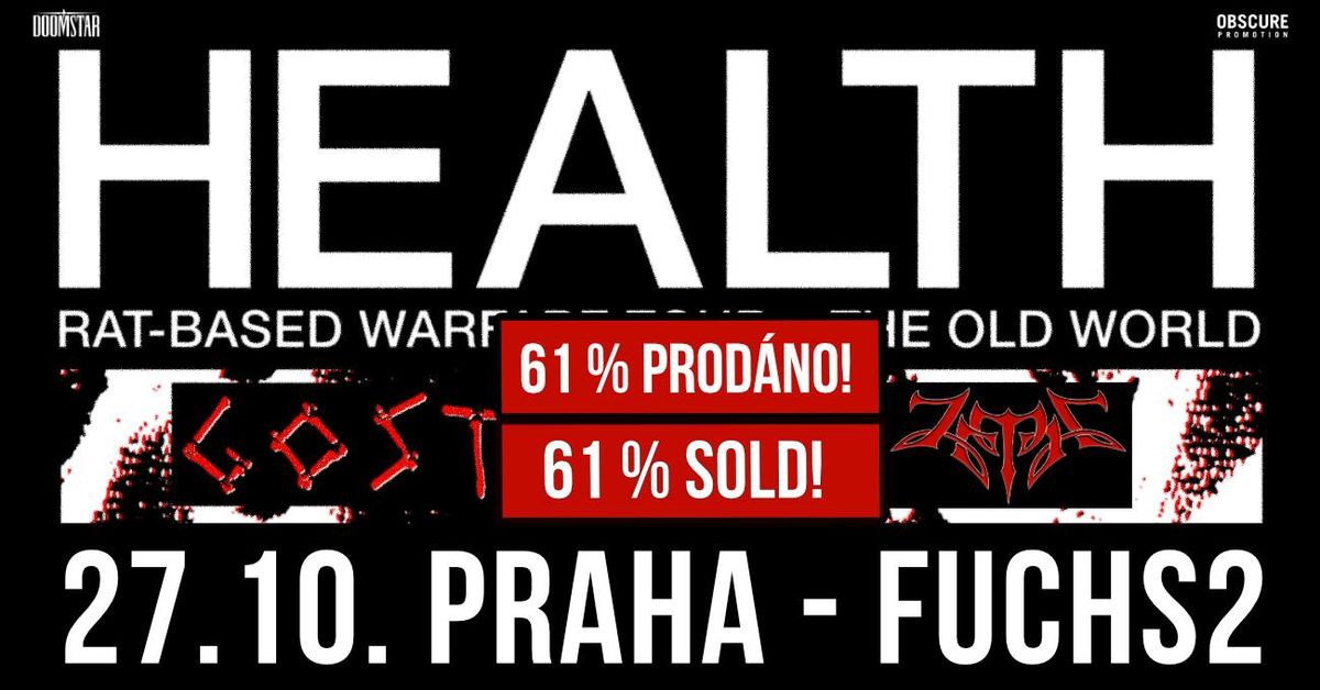 HEALTH, GOST, ZETRA - Praha