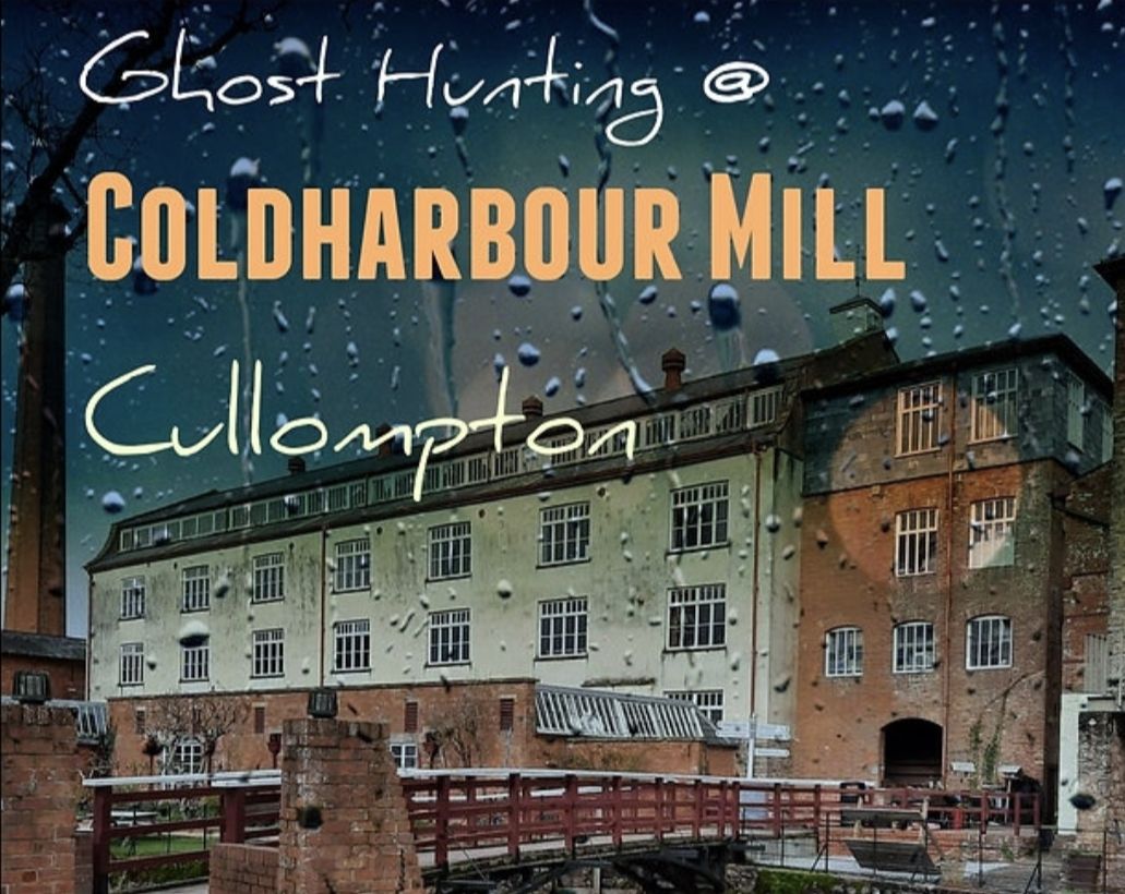 Coldharbour Mill Ghost Hunt 