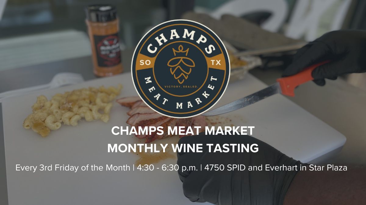 Monthly Wine Tasting and Giveaway at Champs Meat Market