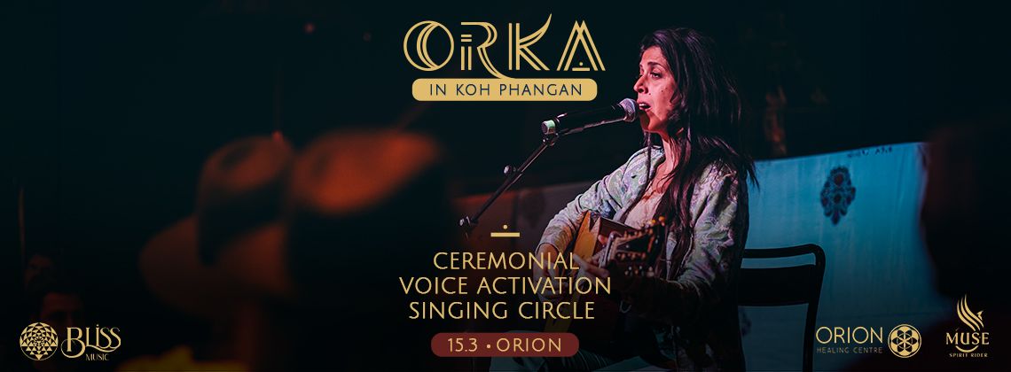 Orka - Ceremonial Voice Activation Singing Circle at Orion 