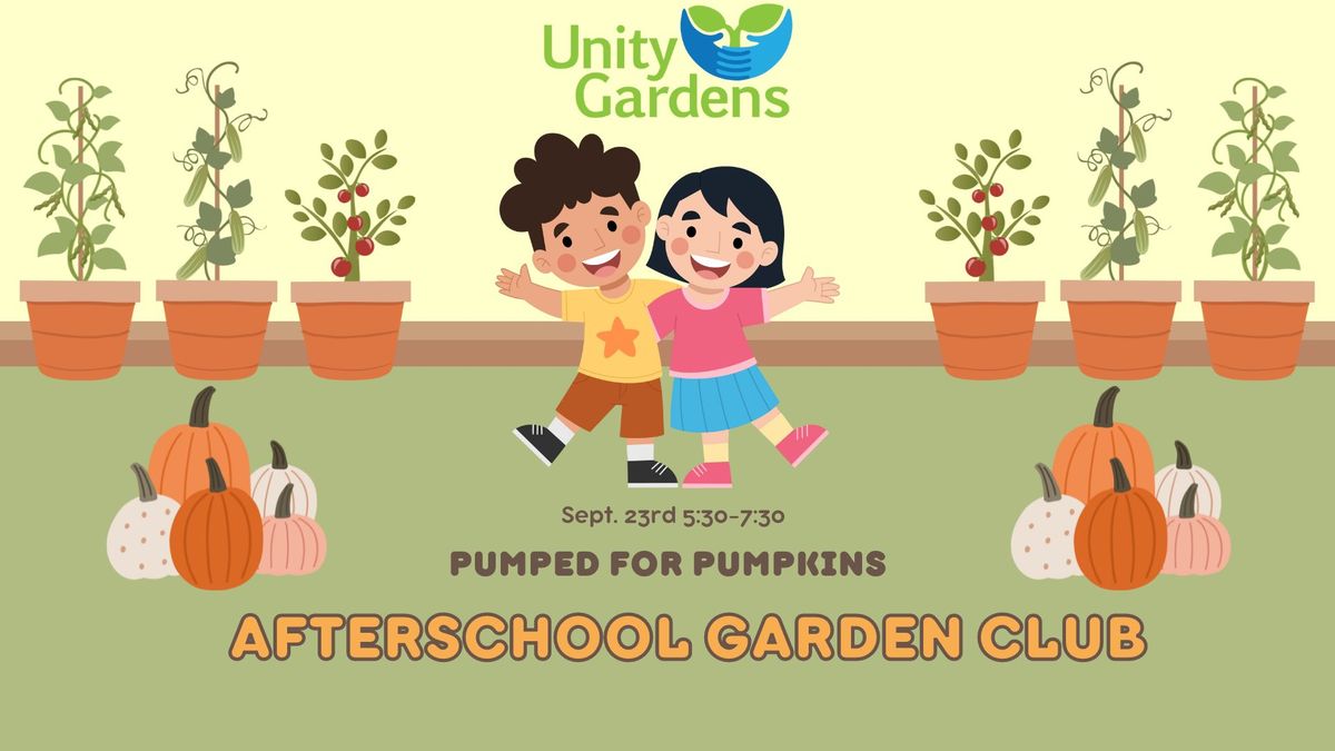 After School Garden Club: Pumped For Pumpkins