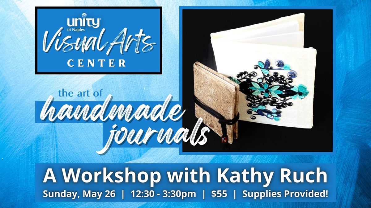 The Art of Handmade Journals | Visual Arts Workshop with Kathy Ruch