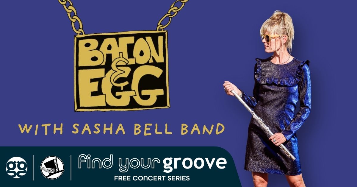 FREE SHOW: Bacon & Egg with Sasha Bell Band at Top Hat