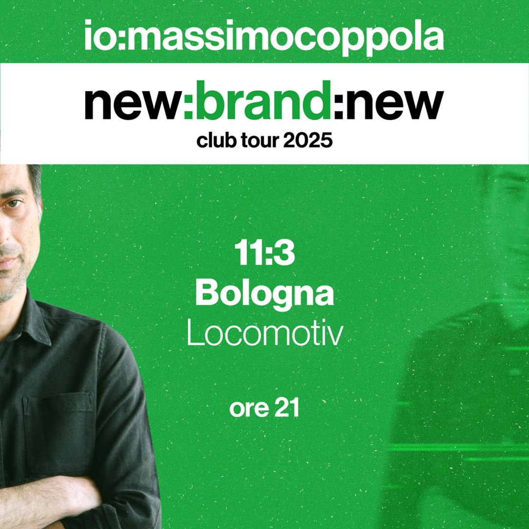 new:brand:new @Locomotiv Club | Bologna