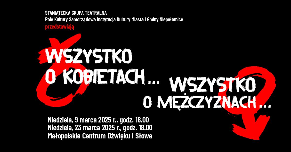 "Wszystko o kobietach... Wszystko o m\u0119\u017cczyznach..." | Stani\u0105tecka Grupa Teatralna 