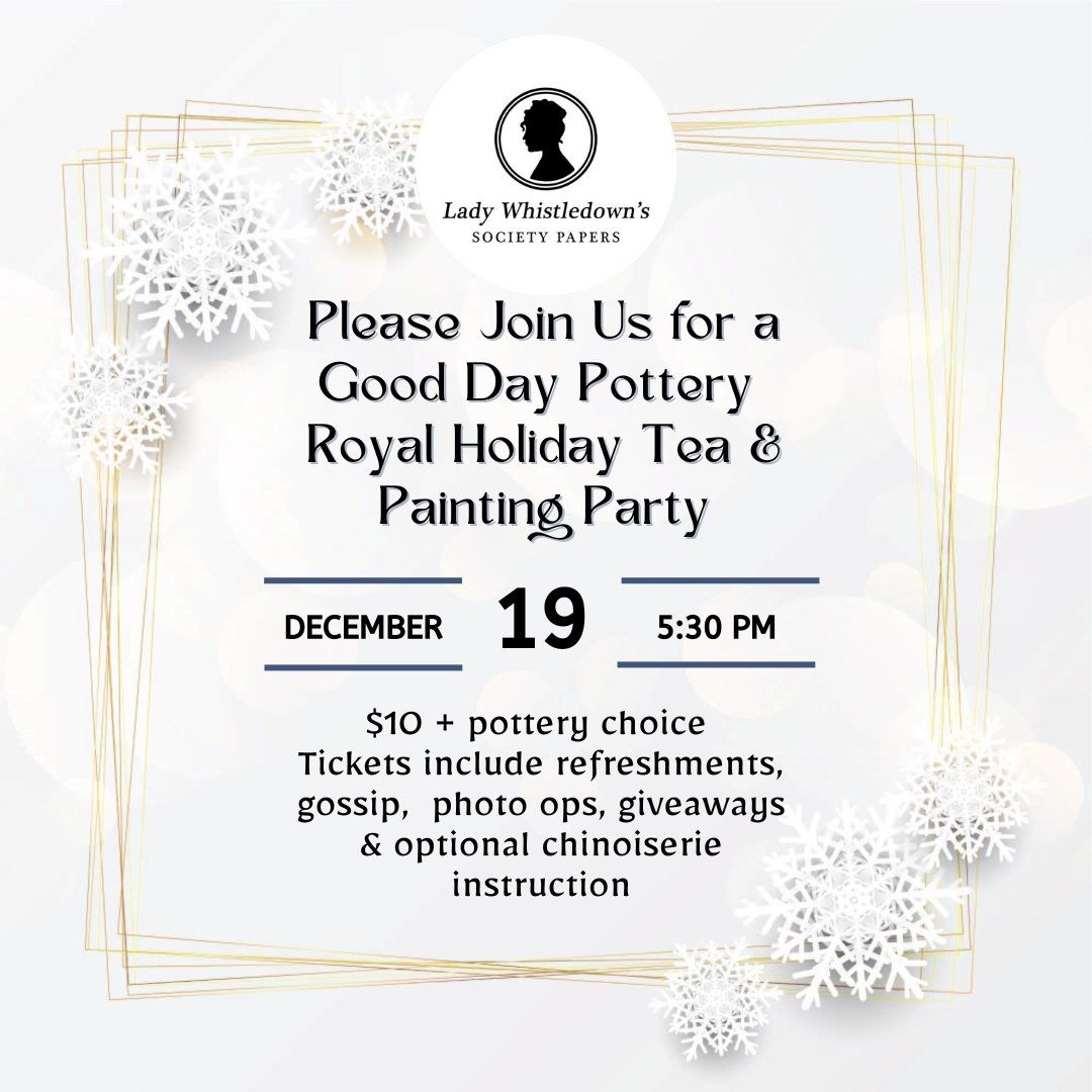 Good Day Royal Holiday Tea & Painting Party