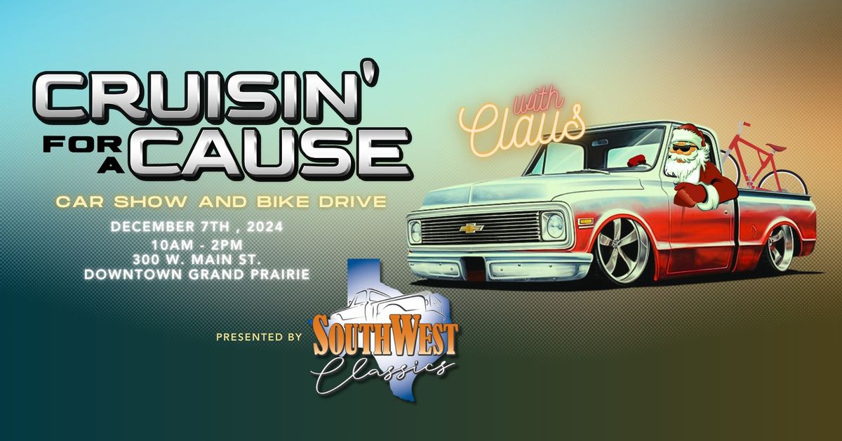 Cruisin' for a Cause 5th Annual Car Show & Bike Drive presented by Southwest Classics