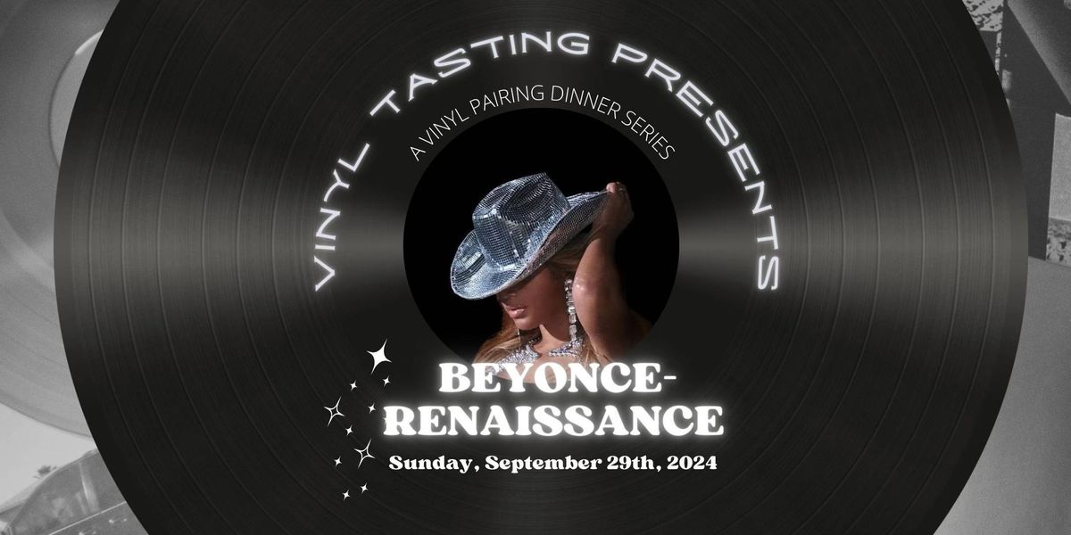 Beyonce's Renaissance: A Vinyl Tastings Dinner 