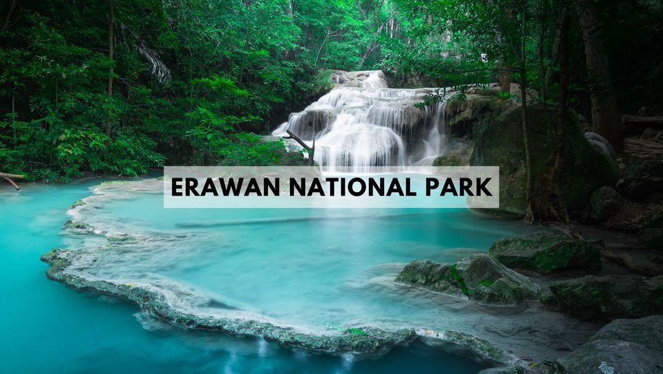 Erawan National Park - Day Trip
