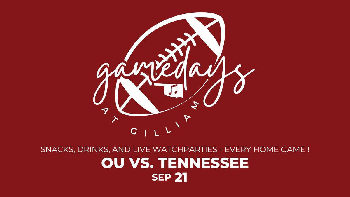 Gamedays at Gilliam: OU vs. Tennessee