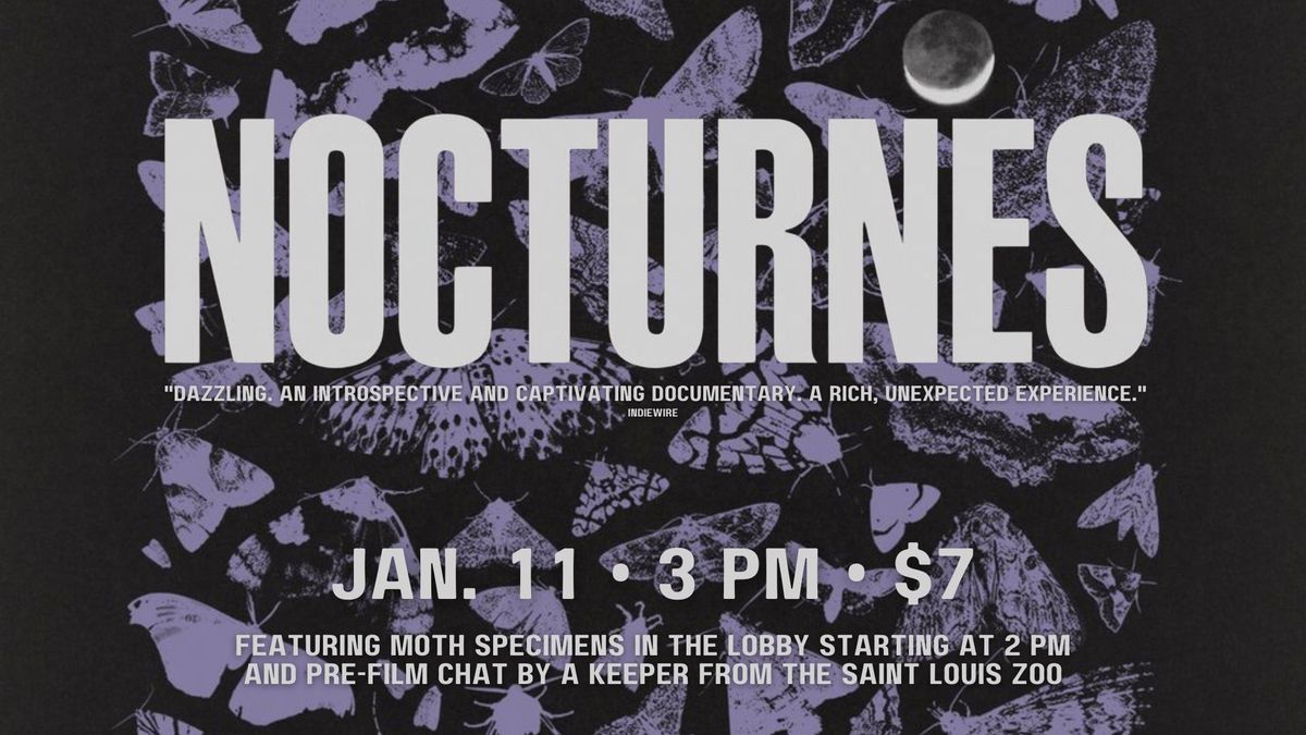 NOCTURNES with pre-film chat by St. Louis Zoo insect keeper 